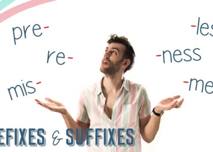 Prefixes and suffixes